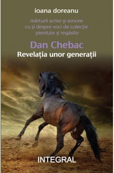 DAN CHEBAC – Revelația unor generații - Doreanu Ioana